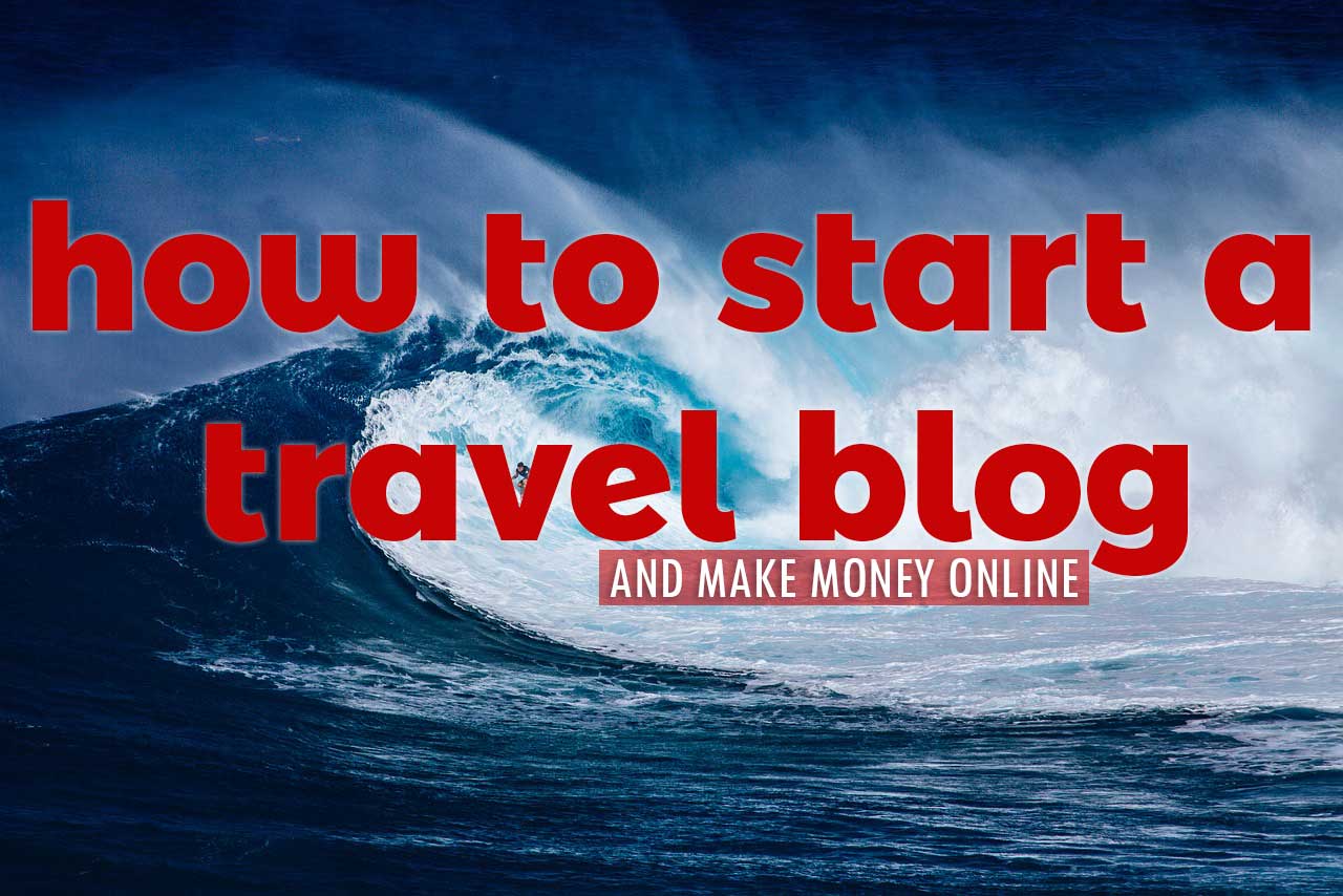 how-to-start-a-travel-blog