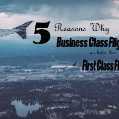 5 Reasons Why Business Class Flights Are Better Than First Class Flights